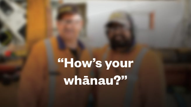 “How’s your whānau?”