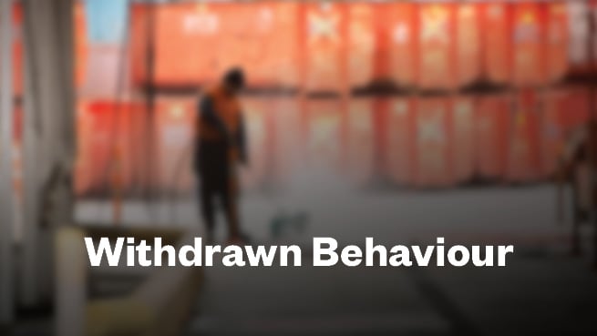 Withdrawn Behaviour